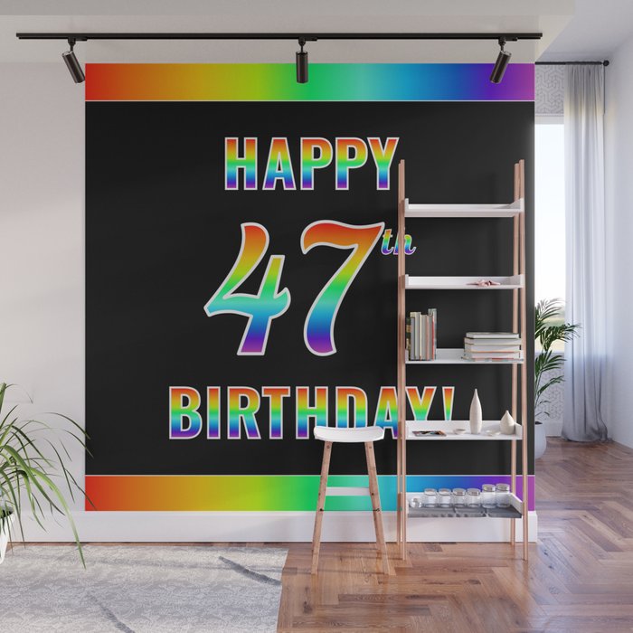Fun, Colorful, Rainbow Spectrum “HAPPY 47th BIRTHDAY!” Wall Mural