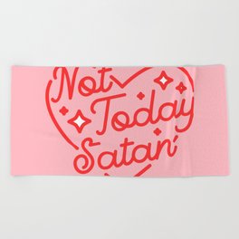 not today satan II Beach Towel