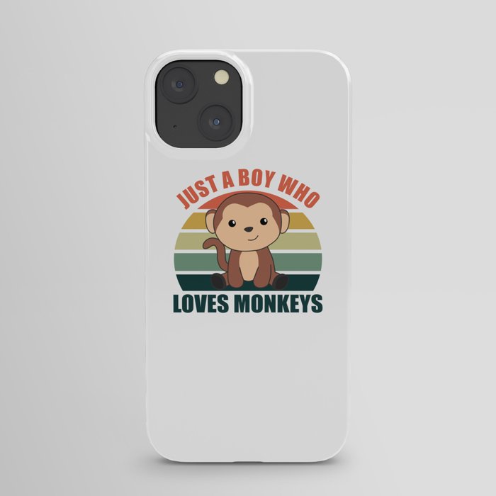 Just A Boy who loves Monkeys Sweet Monkey iPhone Case
