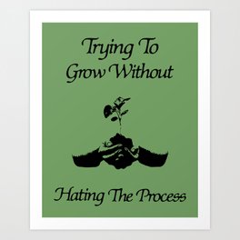 Trying To Grow Art Print