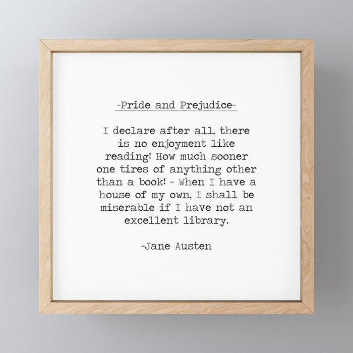 Bookworm Pride+Prejudice Quote by Jane Austen / Jane Austin Quote Framed Mini Art Print