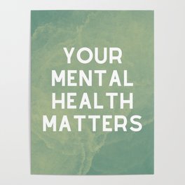 Your Mental Health Matters Poster
