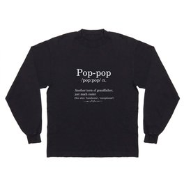 Dad T-Shirt Funny Pop Pop Definition Tee Grandfather Gift Long Sleeve T-shirt