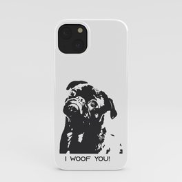I woof you iPhone Case