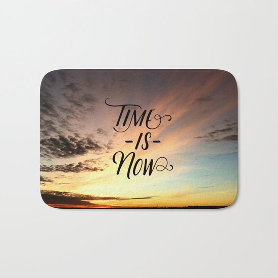 Time is now Bath Mat