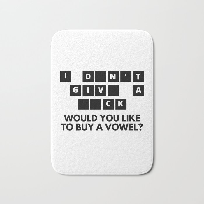 Sarcastic Would You Like To Buy A Vowel Bath Mat
