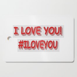 Cute Expression Design "I LOVE YOU!". Buy Now Cutting Board