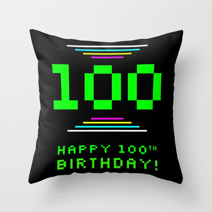 100th Birthday - Nerdy Geeky Pixelated 8-Bit Computing Graphics Inspired Look Throw Pillow