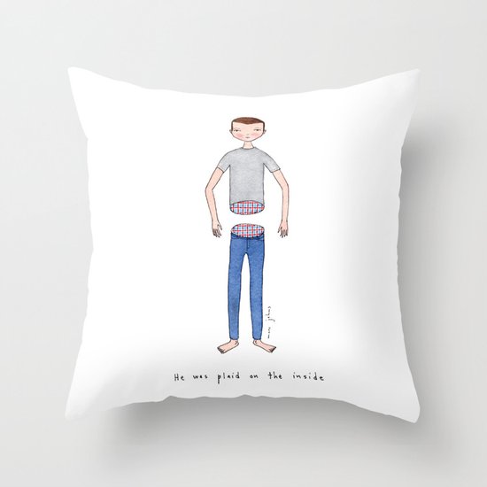 He was plaid on the inside Throw Pillow