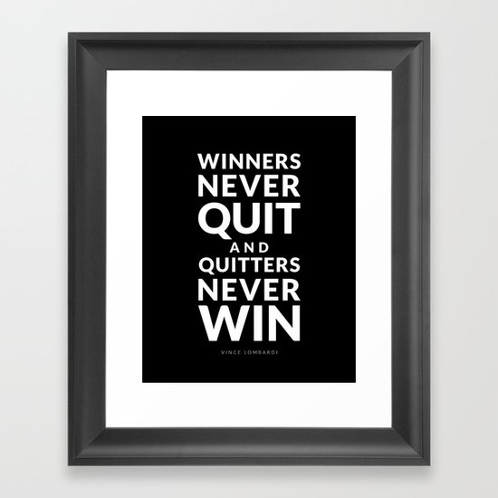 Winners Never Quit - Vince Lombardi quote Framed Art Print