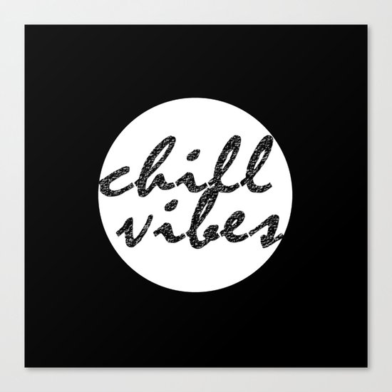 Chill Vibes Canvas Print