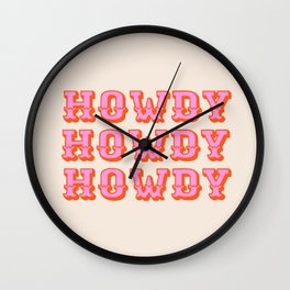 howdy howdy Wall Clock