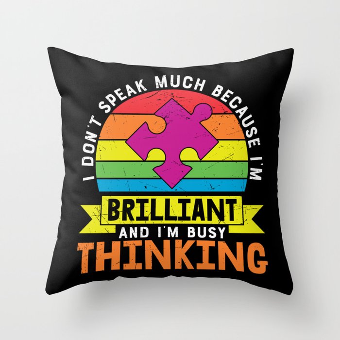 Busy Thinking Autism Awareness Quote Throw Pillow