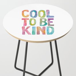 Cool to Be Kind Side Table