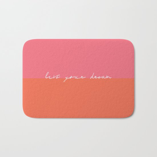 Live Your Dream Bath Mat
