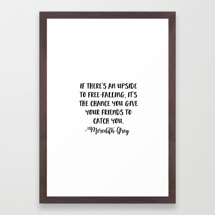 Meredith Grey Quote Grey S Anatomy Framed Art Print By Buttercupkk12 Society6