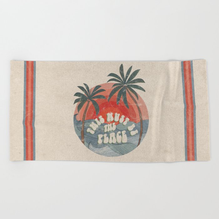 This Must Be the Place Beach Towel