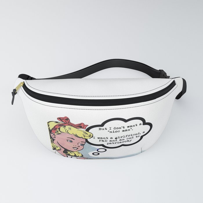 I don't want a "nice man" (feminism) Fanny Pack