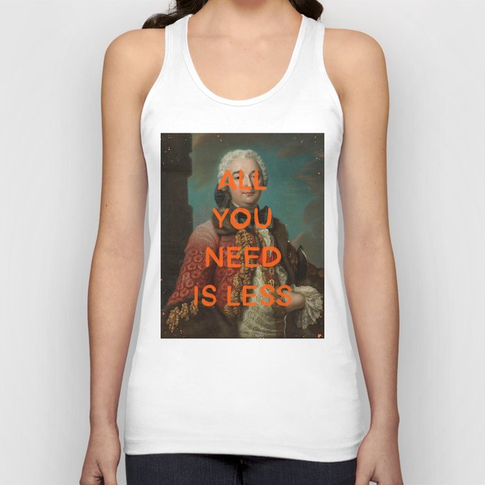 All you need is less- Mischievous Marie Antoinette  Tank Top