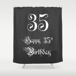 [ Thumbnail: Happy 35th Birthday - Fancy, Ornate, Intricate Look Shower Curtain ]
