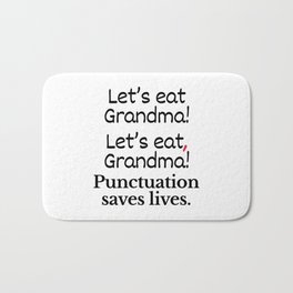 Let's Eat Grandma Punctuation Saves Lives Bath Mat | Funny, Teaching, Quote, Granson, Grandma, Typography, Grammar, Quotes, School, Language 
