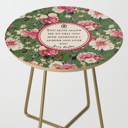 You Must Allow Me to Tell You Austen Quote, Romantic Literary Pride and Prejudice Vintage Floral Quote Side Table