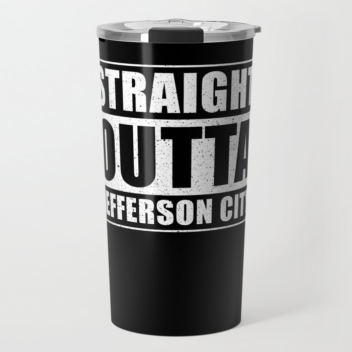 Straight Outta Jefferson City Travel Mug