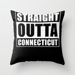Straight Outta Connecticut Throw Pillow