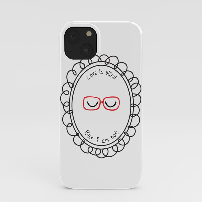 LOVE IS BLIND iPhone Case