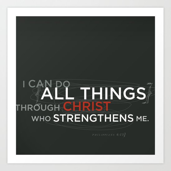 Philippians 4:13 Art Print