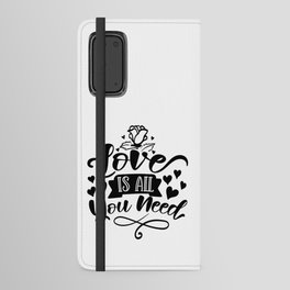 Love Is All You Need Android Wallet Case
