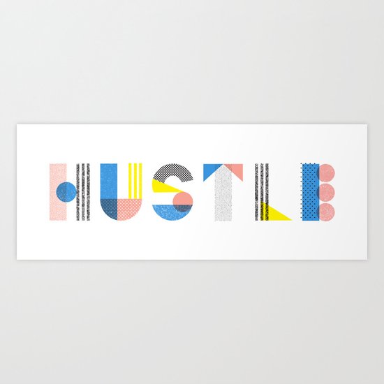 Hustle Art Print