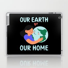 Earth Day, Our Earth Our Home - Pro Environment Laptop Skin