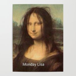 Monday Lisa - mona funny Poster