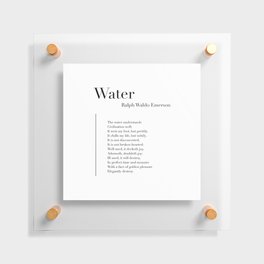 Water by Ralph Waldo Emerson Floating Acrylic Print