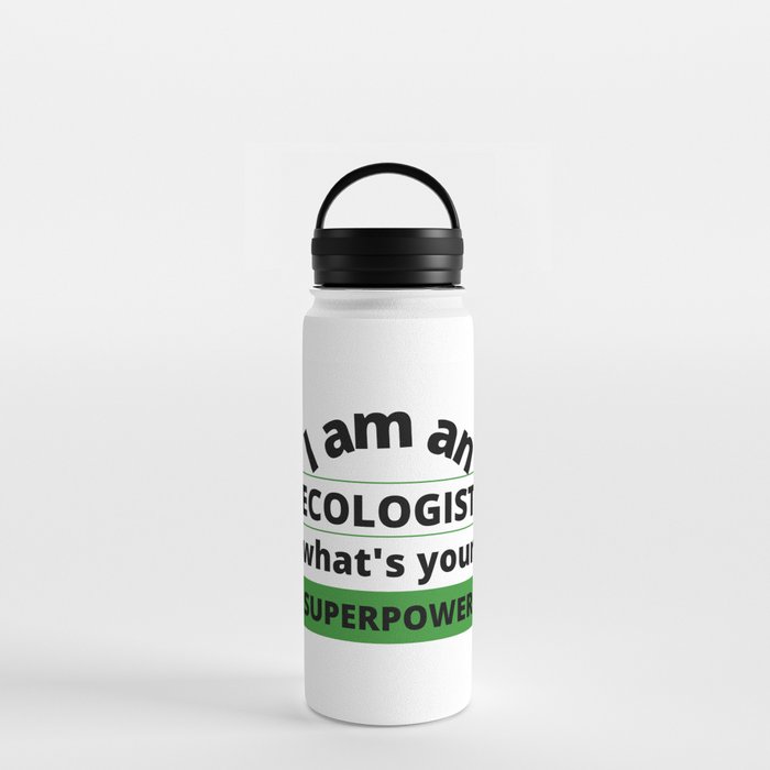 I am Ecologist Water Bottle