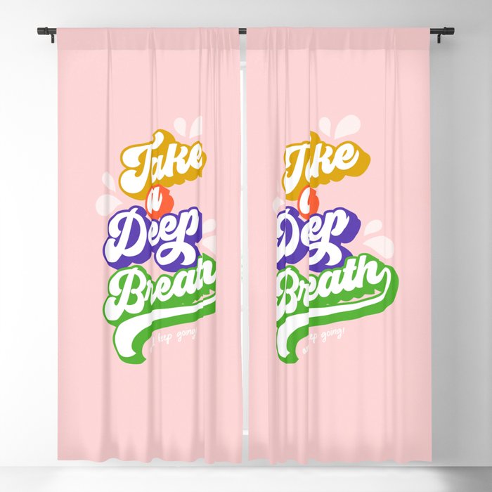 Take a deep Breath and Keep going - Motivational Blackout Curtain