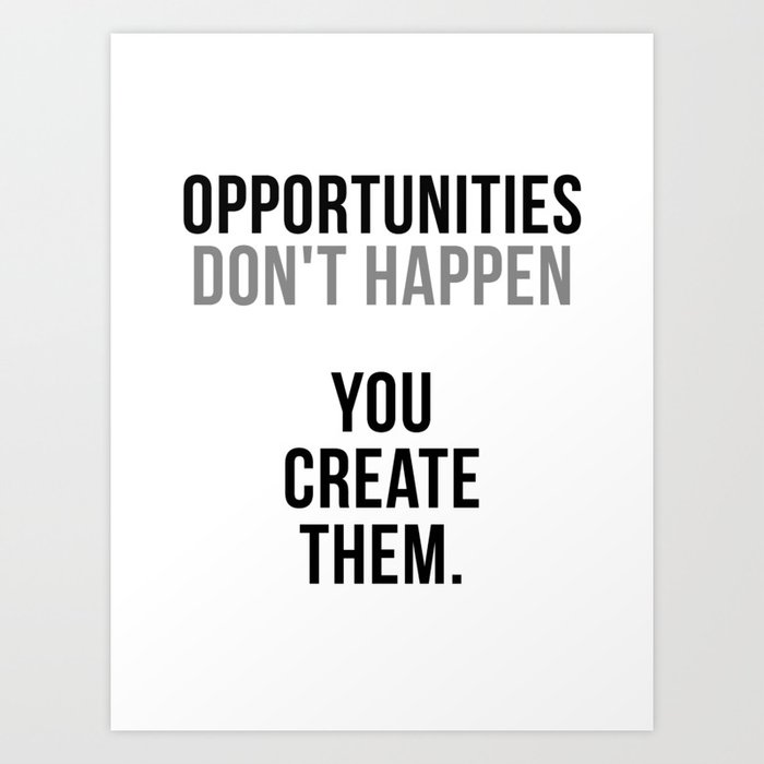 Opportunities Quotes, Office Decor, Office Wall Art, Office Art, Office Gifts Art Print