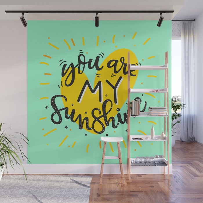 You Are My Sunshine II Wall Mural