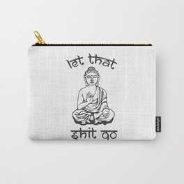 Let That Shit Go - Buddha in Sanskrit Carry-All Pouch