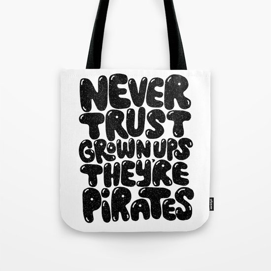 NEVER TRUST GROWN UPS Tote Bag