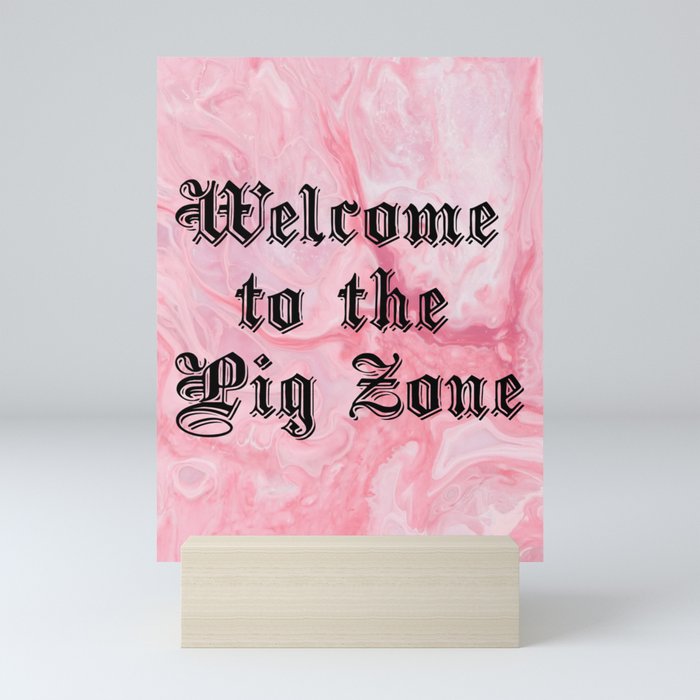 Welcome to the Pig Zone Mini Art Print