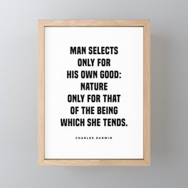 Charles Darwin Quote - Man Selects only for his own good - Typography Framed Mini Art Print