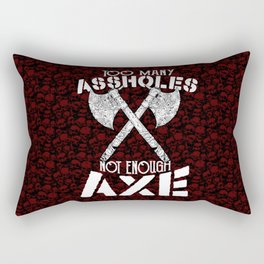 Viking Berserker Design - Too Many Assholes Not Enough Axe Rectangular Pillow