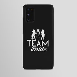 Bachelorette Party Bridesmaid Bride Before Wedding Android Case