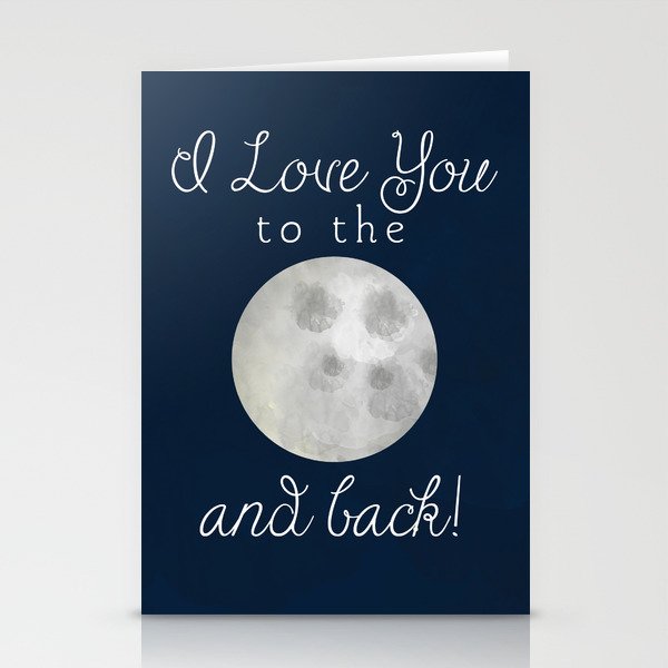 I Love You To The Moon and Back Stationery Cards