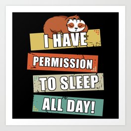 Sloth Sleep Quote funny Sleep all Day Art Print