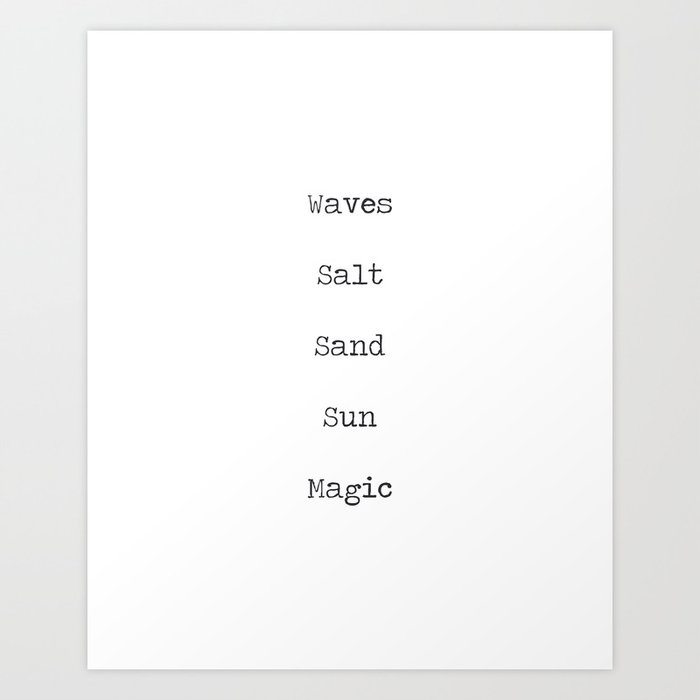 Waves Salt Sand Sun Magic Mantra Motto Quote minimalist black and white typewriter Art Print