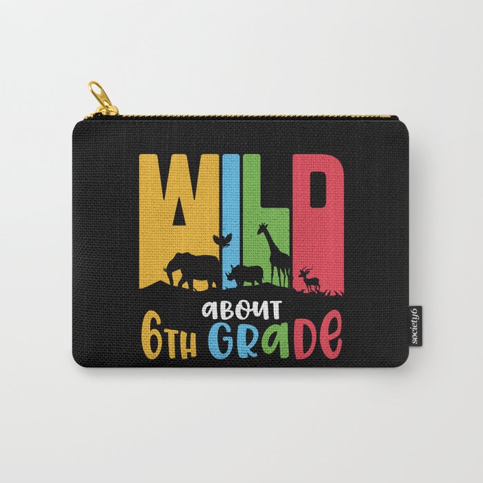 Wild About 6th Grade Carry-All Pouch