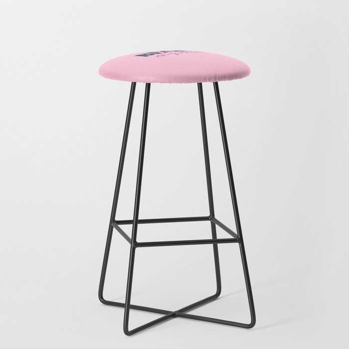 Begin, Anywhere, Typography, Empowerment, Motivational, Inspirational, Pink Bar Stool